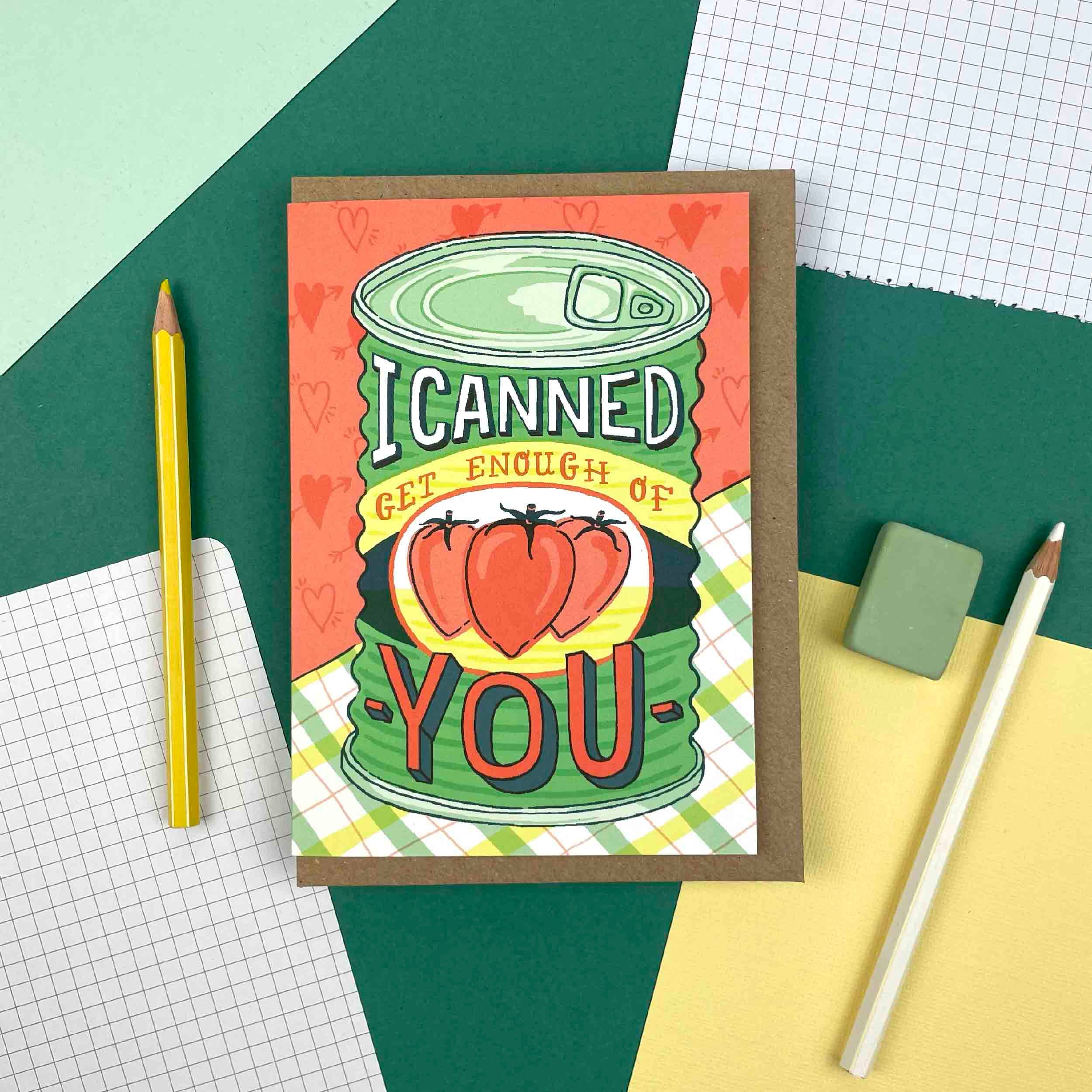 I Canned Get Enough of You Valentine Card