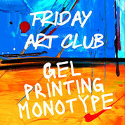 Friday Art Club - Gel printing